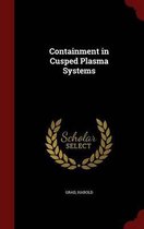 Containment in Cusped Plasma Systems