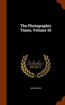 The Photographic Times, Volume 33