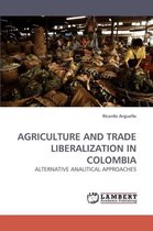 Agriculture and Trade Liberalization in Colombia