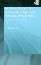 Routledge Sufi Series- Revelation, Intellectual Intuition and Reason in the Philosophy of Mulla Sadra