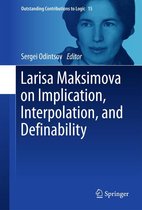 Outstanding Contributions to Logic 15 - Larisa Maksimova on Implication, Interpolation, and Definability
