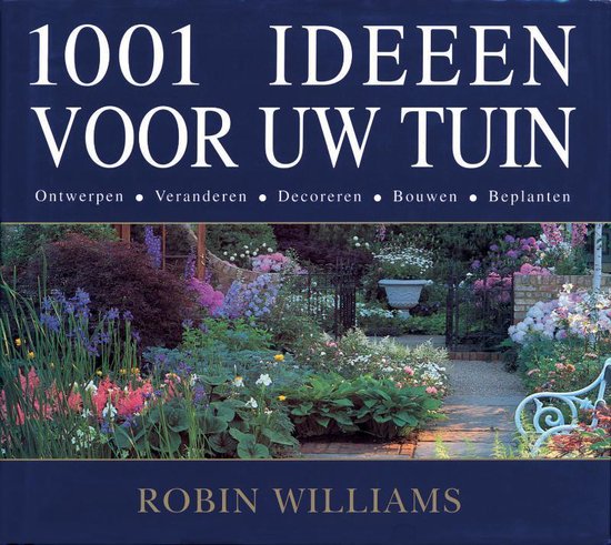 Cover van het boek '1001 Ideeen voor uw tuin' van R. Williams