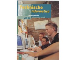Technische informatica Leerwerkboek elektrotechniek vmbo