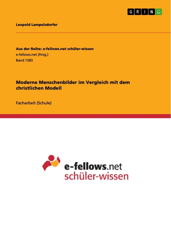 Moderne Menschenbilder im Vergleich mit dem christlichen Mod ... - cover