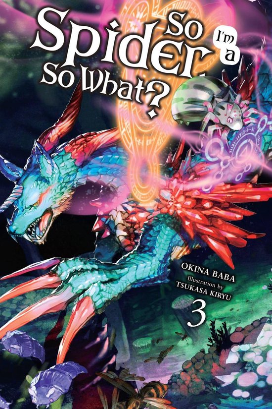 So I'm a Spider, So What? (light novel) 3 - So I'm a Spider, ... - cover