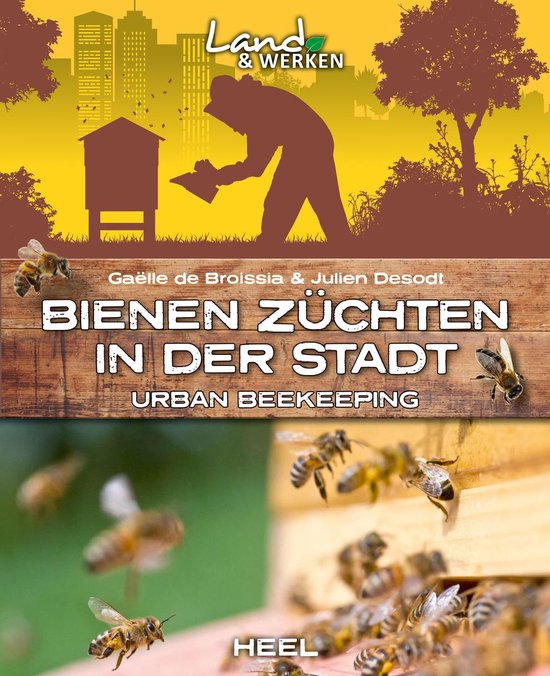 Land & Werken - Bienen züchten in der Stadt - cover