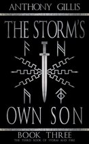Storm and Fire 3 - The Storm's Own Son: Book Three