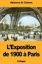 L'Exposition de 1900 Paris