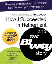 How I Succeeded in Retirement and the Biway Story
