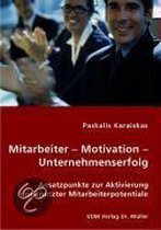 Mitarbeiter   Motivation    Unternehmenserfolg