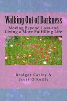 Walking Out of Darkness