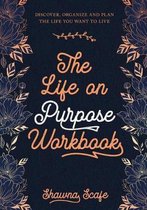 The Life on Purpose Workbook