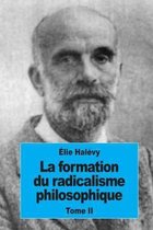 La Formation Du Radicalisme Philosophique