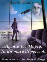 Le avventure di Joe McFly e Giangi 2 - 2. Agente Joe McFly: In un mare di pericoli