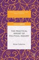 Political Philosophy and Public Purpose - The Practical Import of Political Inquiry