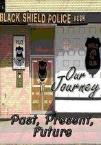 Our Journey Past, Present, Future