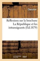 Sciences Sociales- R�flexions Sur La Brochure La R�publique Et Les Intransigeants