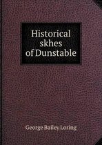 Historical skhes of Dunstable
