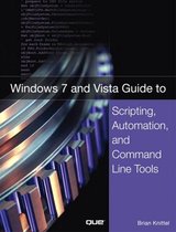Windows 7 And Vista Guide To Scripting, Automation, And Comm