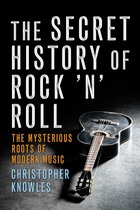The Secret History of Rock 'n' Roll