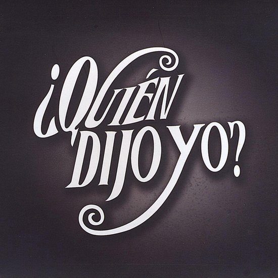 Quien Dijo Yo? CD (album) Muziek