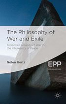 Palgrave Studies in Ethics and Public Policy - The Philosophy of War and Exile
