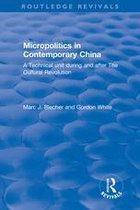 Routledge Revivals - Micropolitics in Contemporary China