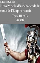 Histoire de la décadence et de la chute de l’Empire romain-Tome III et IV