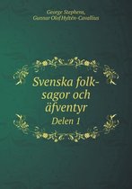 Svenska folk-sagor och afventyr Delen 1