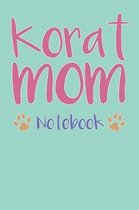 Korat Mom Composition Notebook of Cat Mom Journal