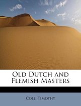 Old Dutch and Flemish Masters