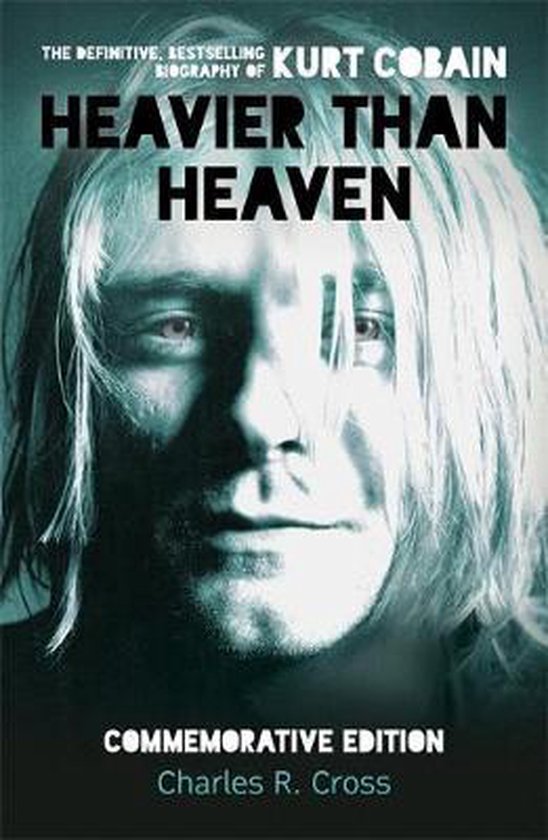 Heavier Than Heaven Biography Of Kurt - cover