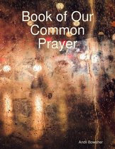 Book of Our Common Prayer