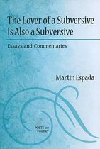 The Lover of a Subversive Is Also a Subversive