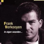 Frank Verkooyen - In eigen woorden