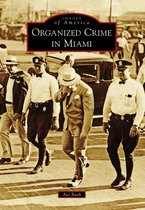 Images of America - Organized Crime in Miami