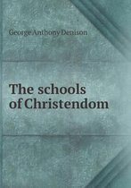 The Schools of Christendom