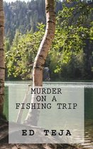 Murder on a Fishing Trip