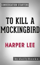 To Kill a Mockingbird (Harperperennial Modern Classics) by Harper Lee Conversation Starters