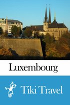 Luxembourg Travel Guide - Tiki Travel