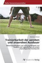 Trainierbarkeit der aeroben und anaeroben Ausdauer