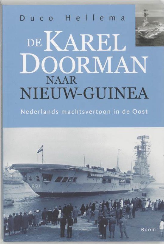 De Karel Doorman In Nieuw-Guinea - Duco Hellema | Tiliboo-afrobeat.com