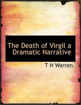The Death of Virgil a Dramatic Narrative