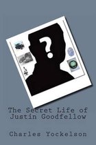 The Secret Life of Justin Goodfellow