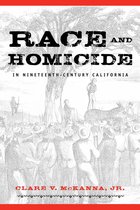 Shepperson Series in Nevada History - Race And Homicide In Nineteenth-Century California