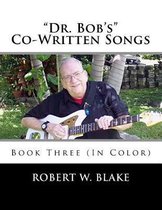 Dr. Bob's Co-Written Songs