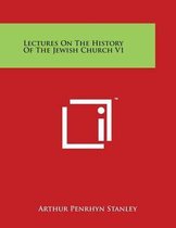 Lectures on the History of the Jewish Church V1