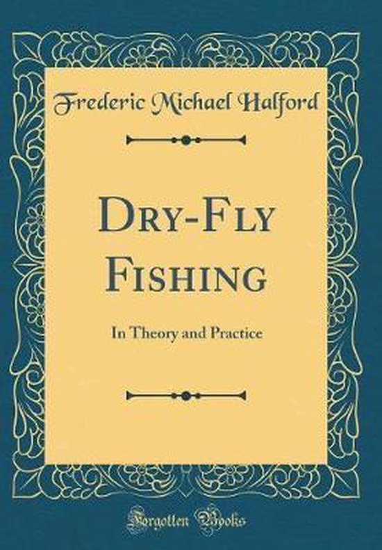 DryFly Fishing, Frederic Michael Halford 9781528481595 Boeken