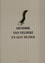 Hendrik van Veldeke en zijn muziek - Herman Baeten, Hendrik Van Veldeke  Janssens, Willaert, Bagby, …