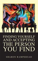 Finding Yourself and Accepting the Person You Find